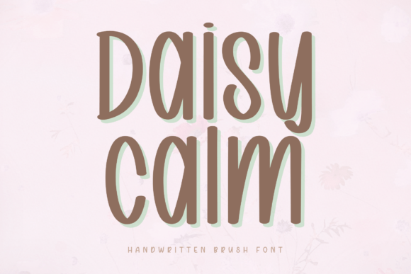 Discover Daisy Calm: Your Soft Handwritten Brush Font