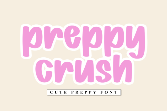 Preppy Crush: A Cheerful Handwritten Font for Creative Projects